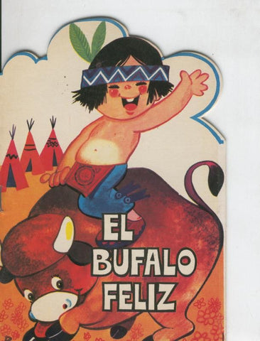 Cuentos troquelados Toray serie Alevin numero 15: El bufalo feliz