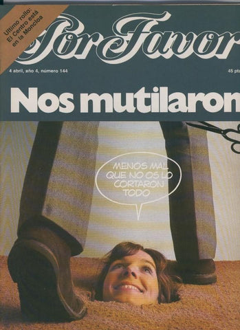 Por Favor numero 144,  4 abril 1977: nos mutilaran