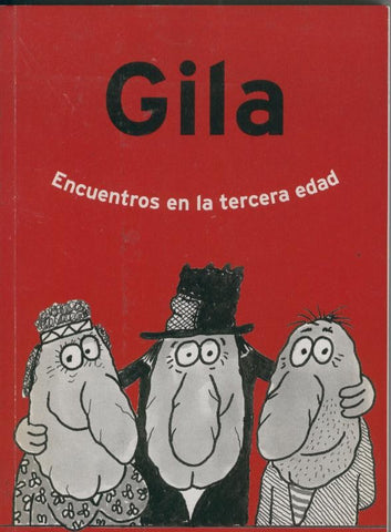 Gila: Encuentros en la tercera edad
