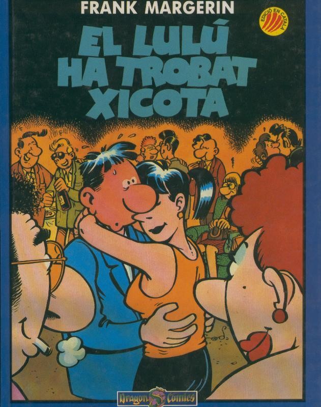 Frank Margerin numero 1: El lulu ha trobat xicota