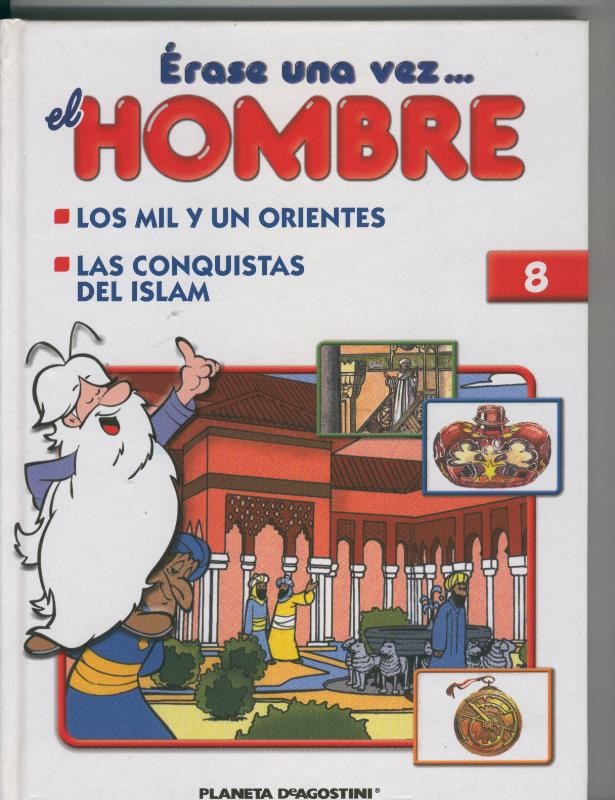 Erase una vez el hombre volumen 08: Los mil y un orientes - Las conquistas del islam
