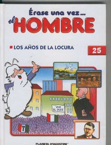 Erase una vez el hombre volumen 25: Los años de la locura