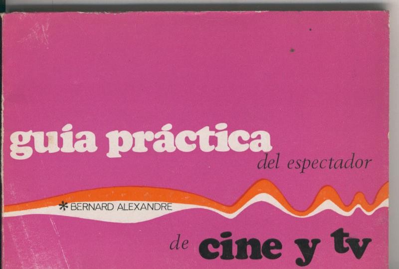 Guia practica del espectador de cine y tv