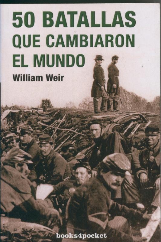 50 Batallas que cambiaron el mundo