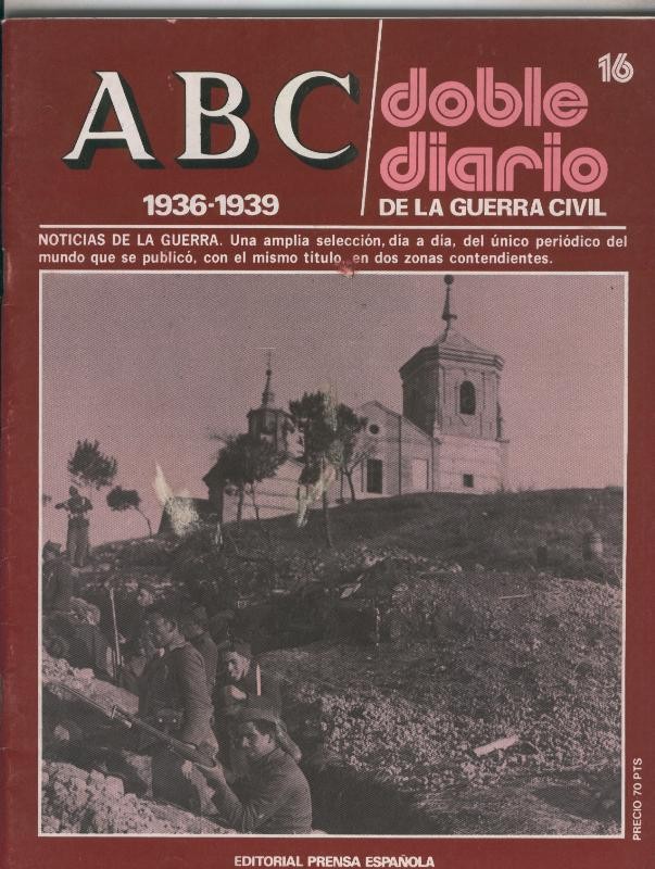 ABC doble diario de la guerra civil fasciculo 16:  16 al 24 Diciembre 1936 