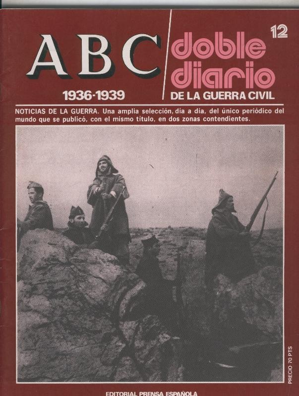ABC doble diario de la guerra civil fasciculo 12:  4 al 12 noviembre 1936 