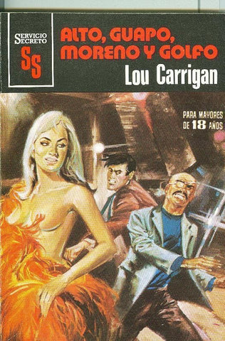 Servicio Secreto SS: Alto, guapo, moreno y golfo