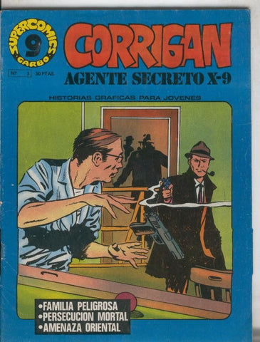Corrigan Agente Secreto X-9 de supercomic Garbo numero 03: Familia peligrosa-Persecucion mortal-Amenaza oriental