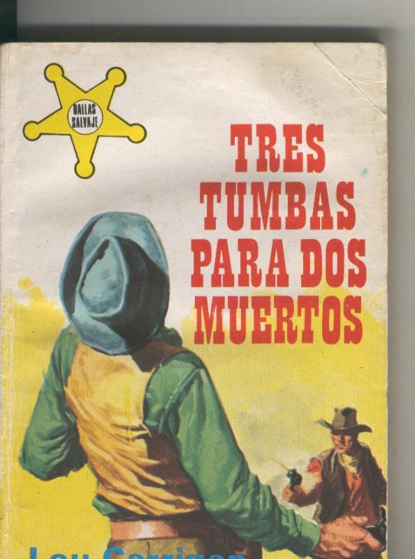 Dallas Salvaje numero 228: Tres tumbas para dos muertos
