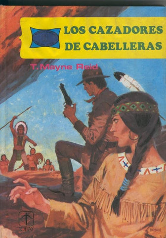 Novelas Famosas: Los cazadores de cabelleras