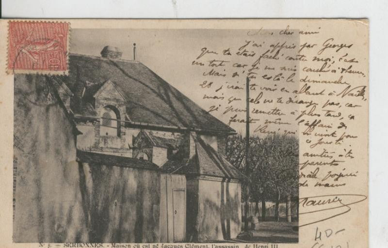 Postal 008579: Serbonnes, maison ou est ne Jacques Clement, assassin de Henri III