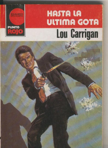 Punto Rojo numero 1065: Hasta la ultima gota