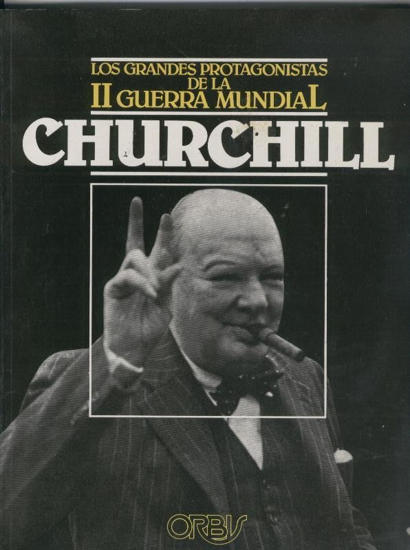 Los grandes protagonistas de la II Guerra mundial: Churchill