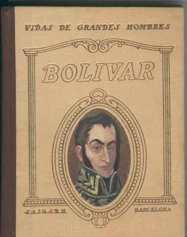 Vidas de grandes hombres: Bolivar