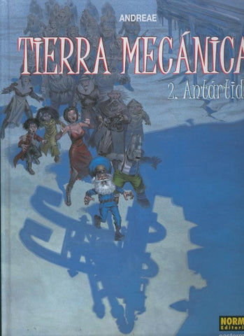 Tierra Mecanica volumen 2: Antartida