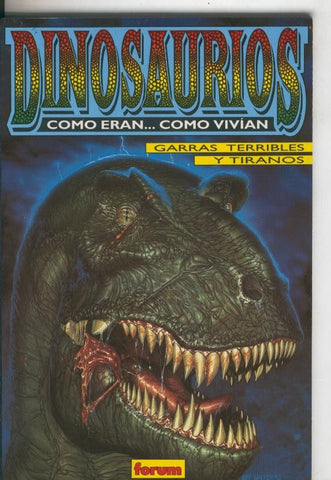 Dinosaurios como eran numero 1: Garras terribles y tiranos