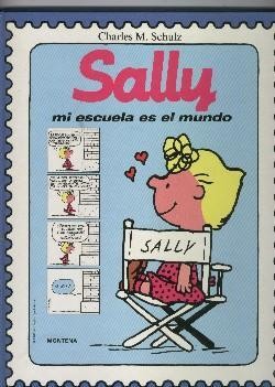 El Mundo de Schulz:  Sally, mi escuela es el mundo