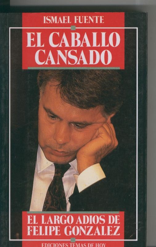 El Caballo Cansado: Felipe Gonzalez