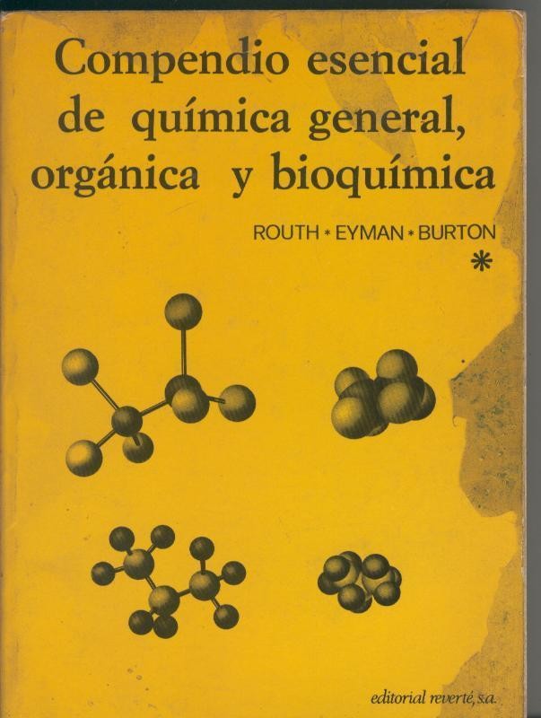 Compendio esencial de quimica general, organica y bioquimica tomo primero