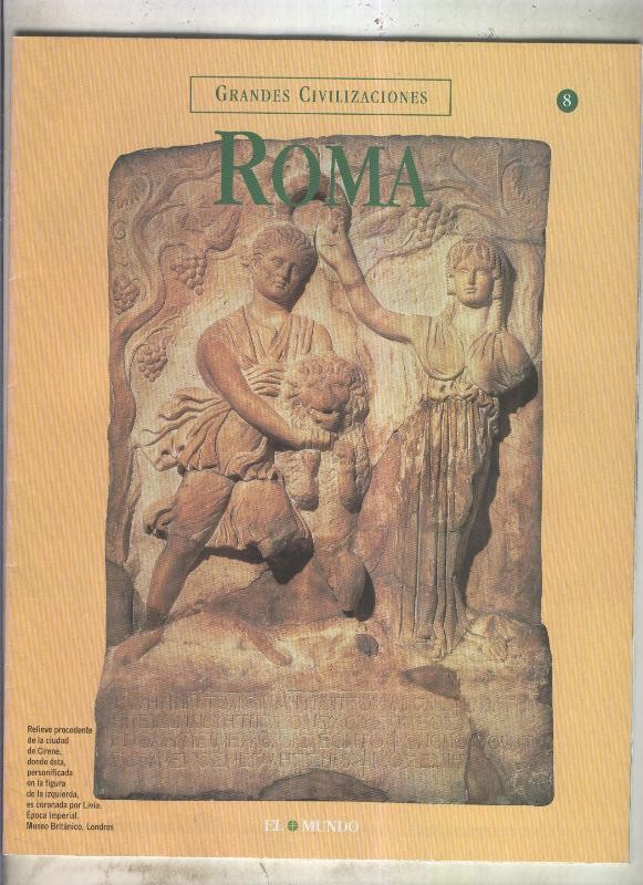 Grandes Civilizaciones: Roma fasciculo 08: Las provincias del imperio