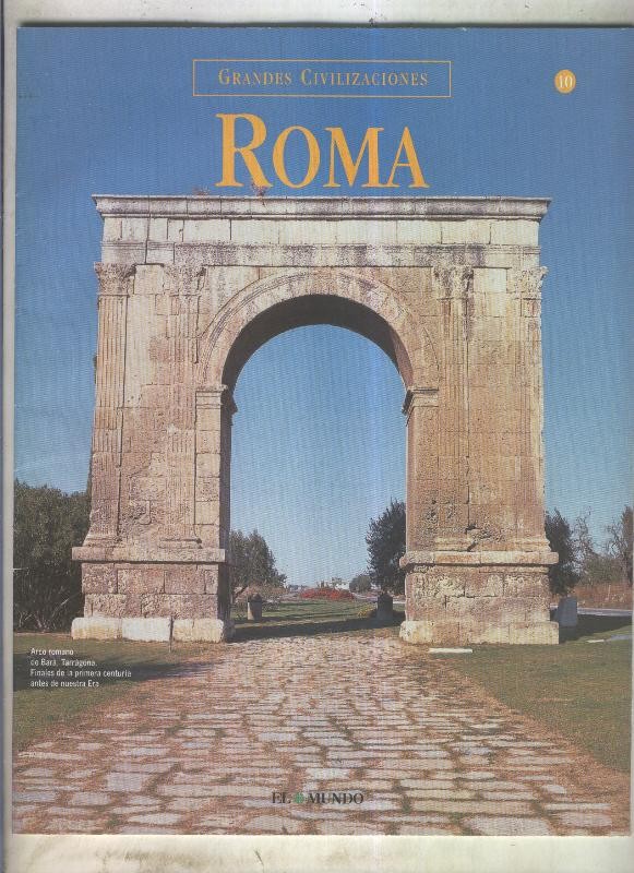 Grandes Civilizaciones: Roma fasciculo 10: Vida cotidiana en Hispania