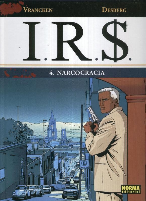 I.R.S numero 4: Narcocracia