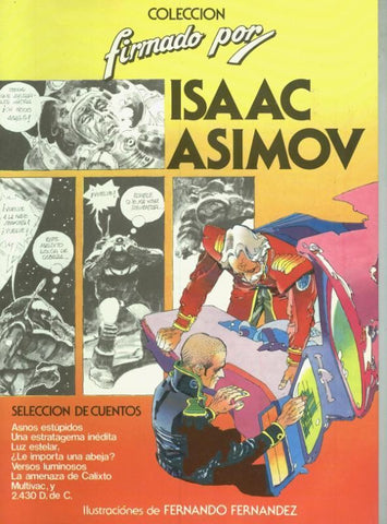 Firmado por: Isaac Asimov: Seleccion de cuentos