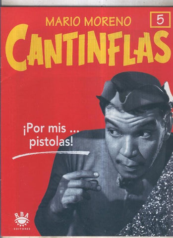 Mario Moreno: Cantinflas fasciculo 05: Por mis...pistolas