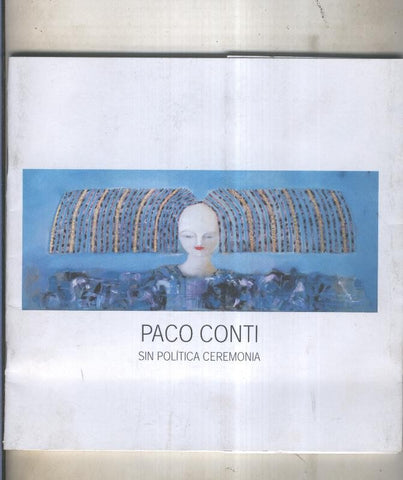 Paco Conti: Sin politica ceremonia