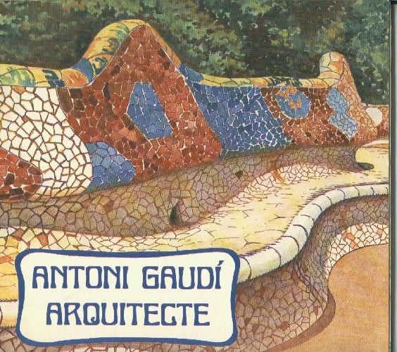 Antoni Gaudi Arquitecte