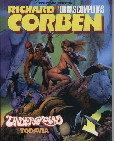 Richard Corben obras completas numero 11: Underground todavia