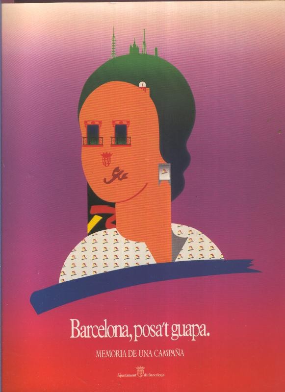Barcelona, posa´t guapa: Memoria de una campaña