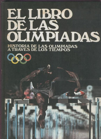 El libro de las olimpiadas, historia de las olimpiadas a traves de los tiempos