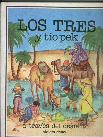 Los tres y tio Pek: A traves del desierto