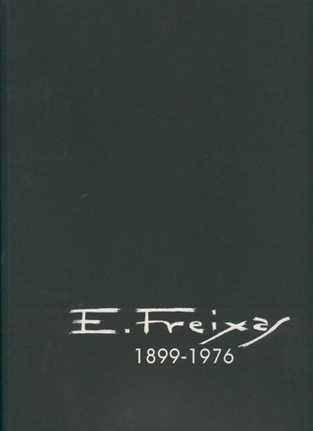 Emilio Freixas 1899-1976: catalogo exposicion