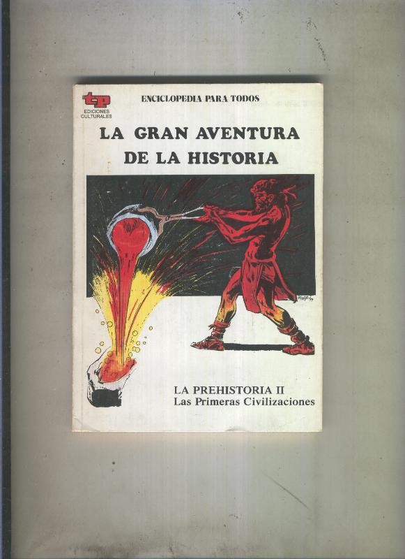 La Gran aventura de la historia numero 02: La Prehistoria II: Las primeras civilizaciones