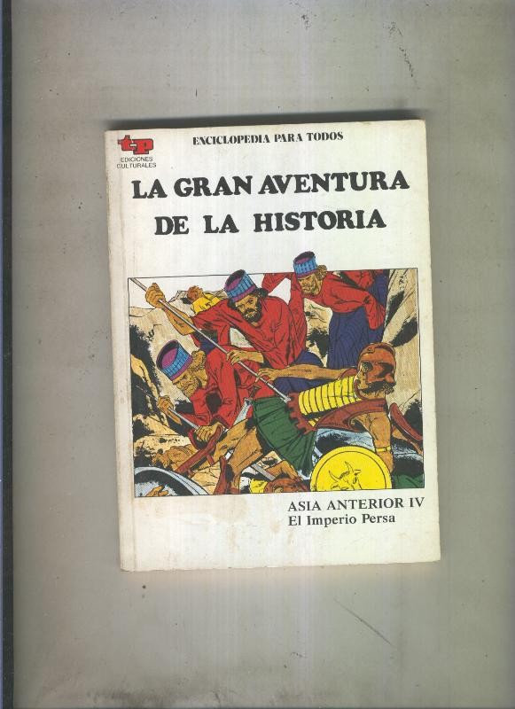 La Gran aventura de la historia numero 08: Asia interior IV: El imperio Persa
