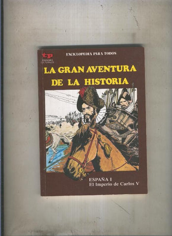 La Gran aventura de la historia numero 30: España I: El imperio de Carlos V