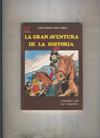 La Gran aventura de la historia numero 35: America III: La conquista
