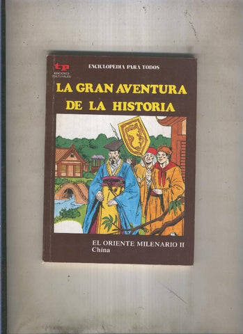 La Gran aventura de la historia numero 48: El oriente milenario II: China