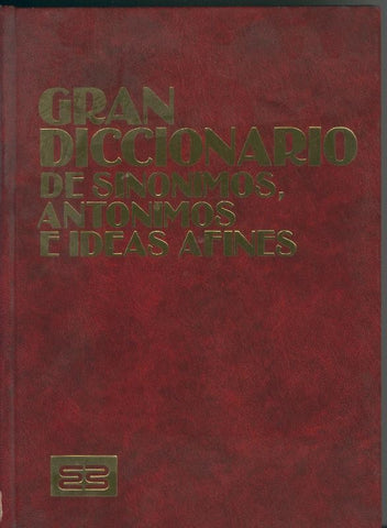 Gran diccionario de sinonimos, antonimos e ideas afines