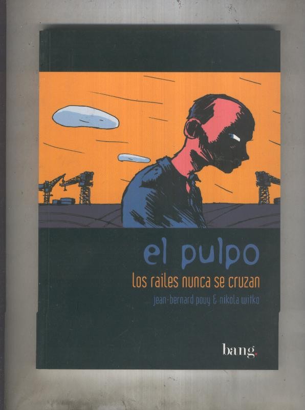 El Pulpo numero 01: Los railes nunca se cruzan