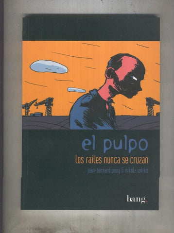 El Pulpo numero 01: Los railes nunca se cruzan