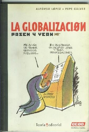 La globalizacion, pasen y vean