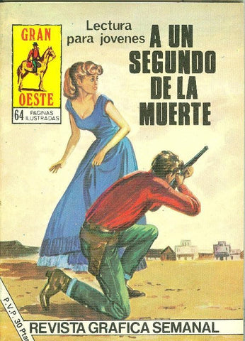 Gran Oeste numero 454: A un segundo de la muerte