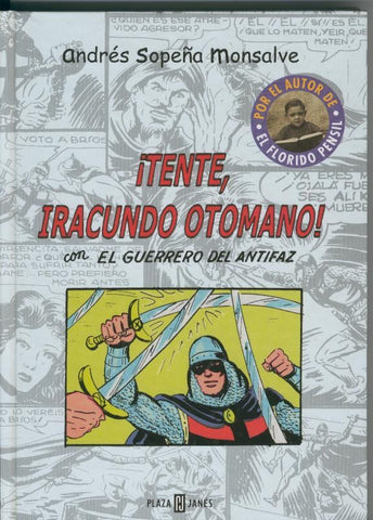 Tente, Iracundo otomano con el Guerrero del Antifaz
