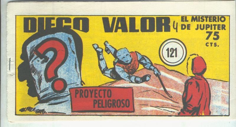 Diego Valor primera serie facsimil numero 121: Proyecto peligroso