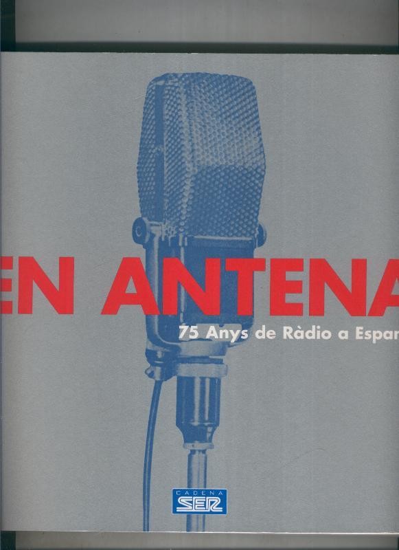 En antena, 75 anys de radio a Espanya