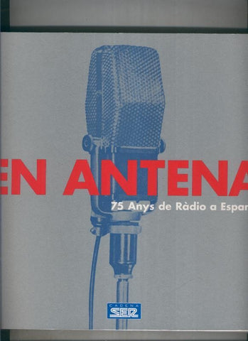 En antena, 75 anys de radio a Espanya