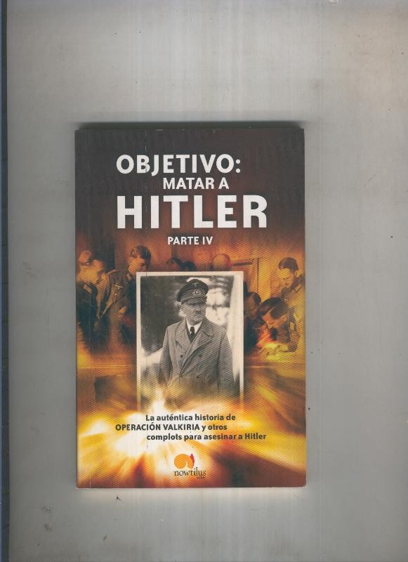 Objetivo: Matar a Hitler Parte IV